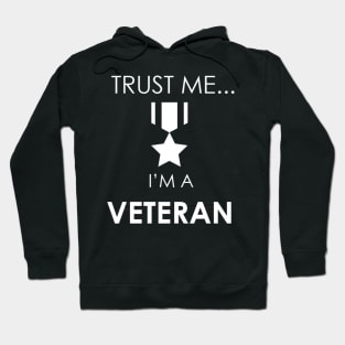 Trust Me I'm a Veteran Hoodie